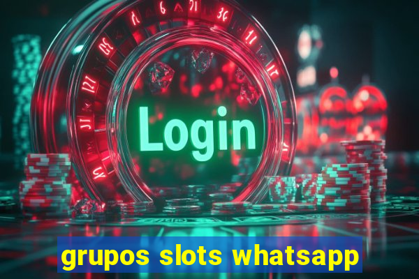 grupos slots whatsapp